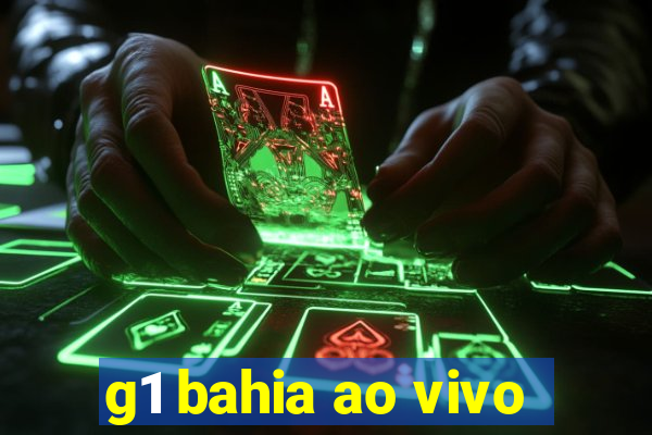 g1 bahia ao vivo